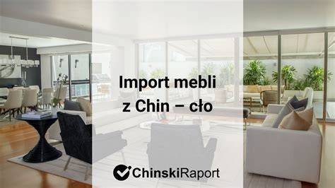 Procedura importu mebli z Chin