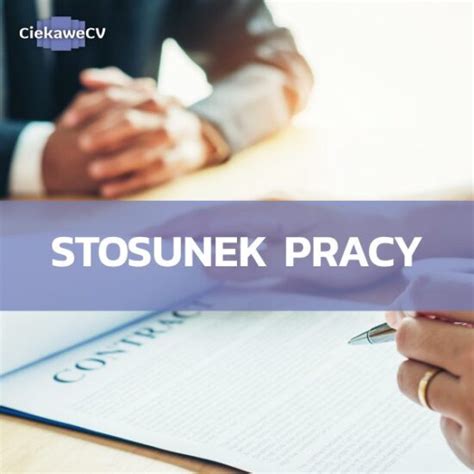 Definicja stosunku pracy wg Kodeksu pracy