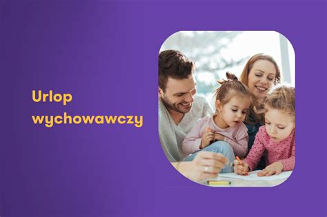 Infografika: Urlop wychowawczy - świadczenia i wymiar