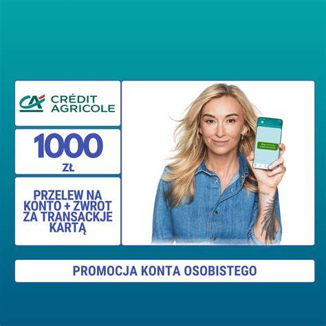 Promocja bankowa Credit Agricole