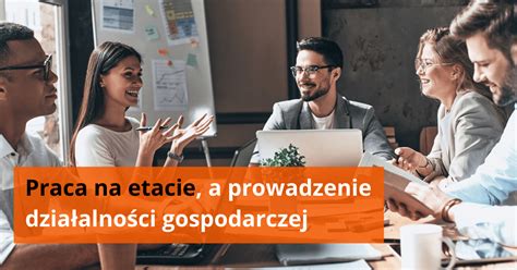 Porównanie pracy na etacie i własnej działalności gospodarczej