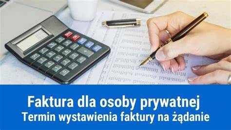 Grafika przedstawiająca terminy wystawiania faktury dla osoby fizycznej