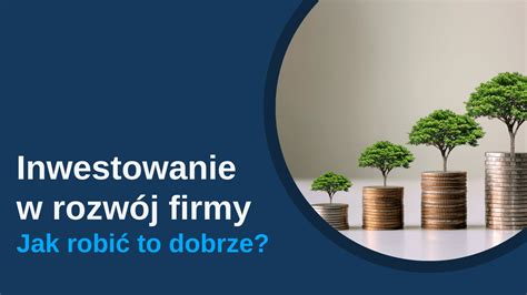 Przedsiębiorca inwestujący w rozwój
