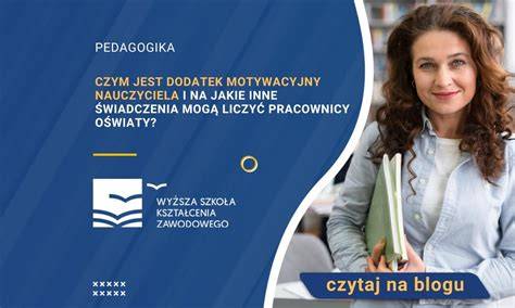 Przykłady osiągnięć nauczyciela uzasadniających dodatek motywacyjny